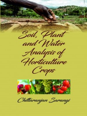 cover image of Soil, Plant and Water Analysis of Horticulture Crops
